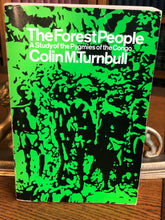 Load image into Gallery viewer, The Forest People: a study of the pygmies of the Congo by Colin M. Turnbull
